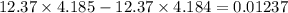 12.37 \times 4.185 - 12.37 \times 4.184 = 0.01237