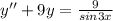 y'' +9y = \frac{9}{sin3x}