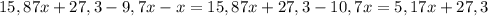 15,87x+27,3-9,7x-x=15,87x+27,3-10,7x=5,17x+27,3