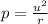 p = \frac{u {}^{2} }{r}