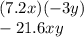 (7.2x)( - 3y) \\ - 21.6xy