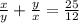 \frac{x}{y} + \frac{y}{x} = \frac{25}{12}