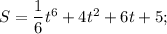 S=\dfrac{1}{6}t^{6}+4t^{2}+6t+5;