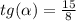 tg( \alpha ) = \frac{15}{8}