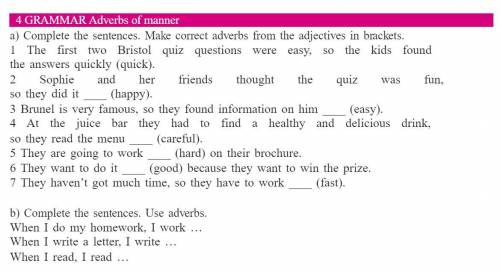 4a) образовать наречия 4b) закончить предложения, используя наречия образа действия