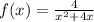 f(x) = \frac{4}{x {}^{2} + 4x}