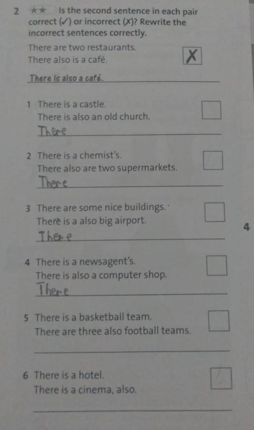 2 ** is the second sentence in each pair correct (V) or incorrect (c)? Rewrite theincorrect sentence