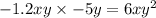 - 1.2xy \times - 5y = 6xy {}^{2}