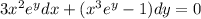 3x^{2} e^{y} dx+(x^{3} e^{y}-1)dy=0