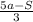 \frac{5a-S}{3}