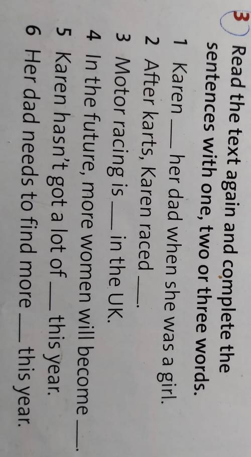 Read the text again and complete the sentences with one ​