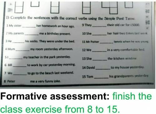 Help please, it's Past Simple Tense(.❛ ᴗ ❛.) 8. Peter ... me very fanny loke.9. They ... their old c