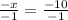 \frac{ - x}{ - 1} = \frac{ - 10}{ - 1}