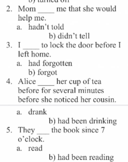 Choose the correct tence form (a) or (b) to complete each sentence. 1. Before going outside, we __th