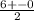 \frac{6+-0}{2}