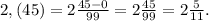 2,(45)=2\frac{45-0}{99}=2\frac{45}{99}=2\frac{5}{11} .