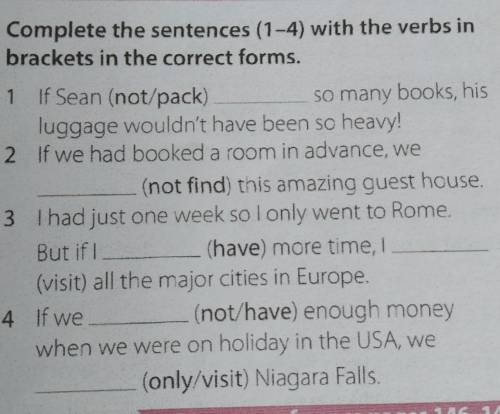 1 Complete the sentences (1-4) with the verbs inbrackets in the correct forms.​