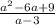 \frac{ {a}^{2} - 6a + 9}{a - 3}