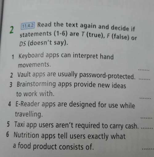 2 (11.4.2 Read the text again and decide ifstatements (1-6) are T (true), F (false) orDS (doesn't sa