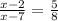 \frac{x - 2}{x - 7} = \frac{5}{8}