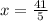 x = \frac{41}{5}