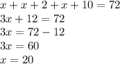 x+x+2+x+10=72\\3x+12=72\\3x=72-12\\3x=60\\x=20