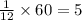 \frac{1}{12} \times 60 = 5