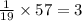 \frac{1}{19} \times 57 = 3