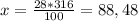 x=\frac{28*316}{100} =88,48