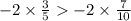 - 2 \times \frac{3}{5 } - 2 \times \frac{7}{10}