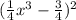 (\frac{1}{4}x^{3}-\frac{3}{4})^{2}