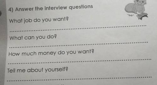 What job do you want? What can you do?..How much money do you want?Tell me about yourself?yo​