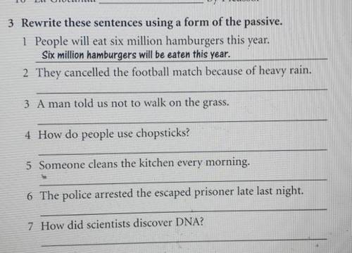 Rewrite these sentences using a form of the passive​