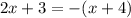 2x+3=-(x+4)