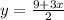 y = \frac{9 +3x}{2}