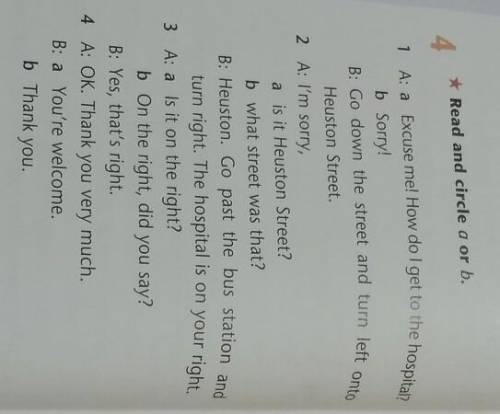 * Read and circle a or b. 41A: a Excuse me! How do I get to the hospitabb Sorry!B: Go down the stree