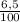 \frac{6,5}{100\\}