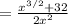 =\frac {x^{3/2}+32}{2x^{2}}