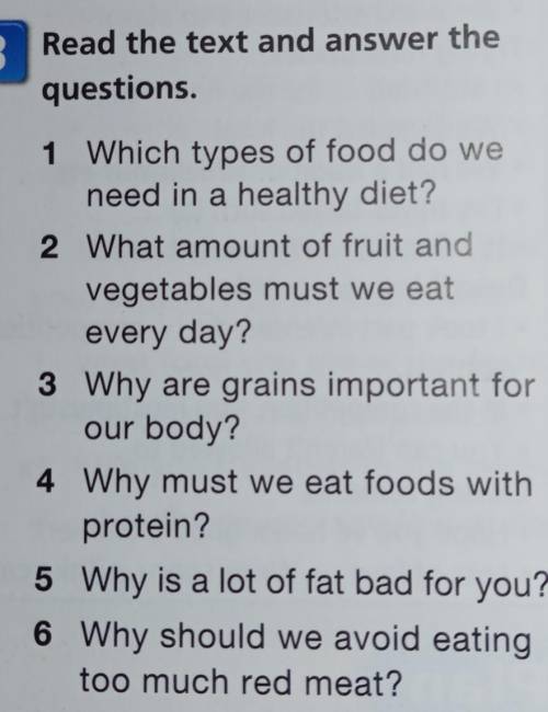 Read the text and answer thequestions.ответить на вопросы 1 Which types of food do weneed in a healt