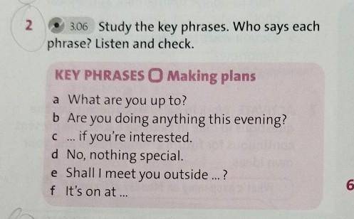 Ex 2.p 98 Study the key phrases. Who says each phrase?Listen and check. ​