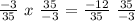 \frac{-3}{35}~x~\frac{35}{-3}=\frac{-12}{35}~\frac{35}{-3}