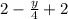 2-\frac{y}{4}+2