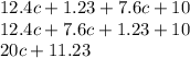 12.4c + 1.23 + 7.6c + 10 \\ 12.4c + 7.6c + 1.23 + 10 \\ 20c + 11.23