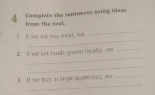 4. Complete the sentences using ideas​