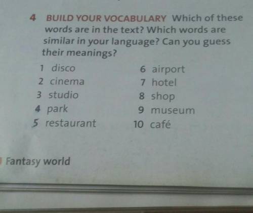 4 BUILD YOUR VOCABULARY Which of these words are in the text? Which words aresimilar in your languag