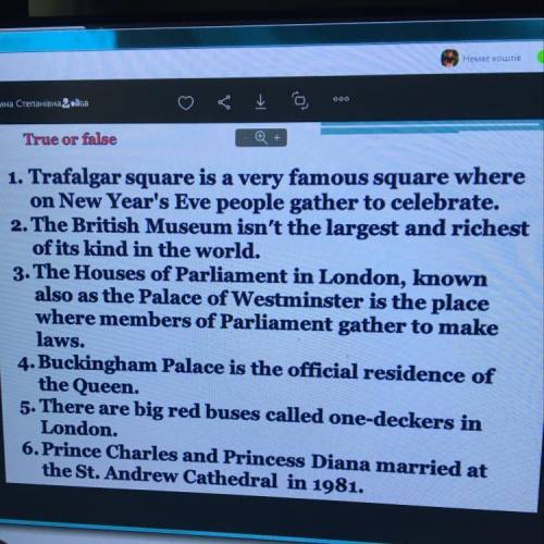 True or false 1. Trafalgar square is a very famous square where on New Year's Eve people gather to c