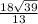 \frac{18\sqrt{39} }{13}