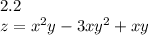 2.2 \\ z = {x}^{2} y - 3x {y}^{2} + xy