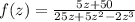 f(z)=\frac{5z+50}{25z+5z^{2}-2z^{3} }