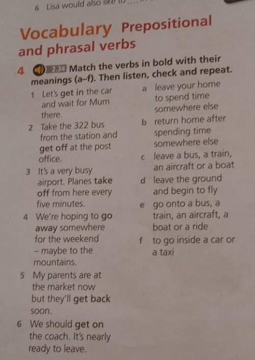 .4 2.34 Match the verbs in bold with theirmeanings (a-f). Then listen, check and repeat.1 Let's get 